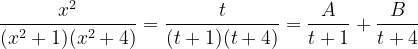 \dpi{120} \frac{x^{2}}{(x^{2}+1)(x^{2}+4)} =\frac{t}{(t+1)(t+4)}=\frac{A}{t+1}+\frac{B}{t+4}